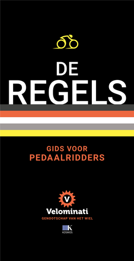 Velominati GENOOTSCHAP VAN HET WIEL REGEL #6 ONTSPAN, EN JE BENEN ZULLEN VOLGEN