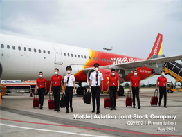 Vietjet Aviation Joint Stock Company Q2/2021 Presentation Aug 2021 Disclaimer