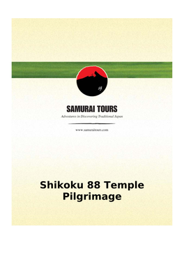 Shikoku 88 Temple Pilgrimage 22 Days/21 Nights Shikoku 88 Temple Pilgrimage