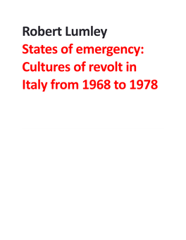 Robert Lumley States of Emergency: Cultures of Revolt in Italy from 1968 to 1978
