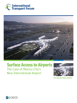 Surface Access to Airports the Case of Mexico City’S New International Airport