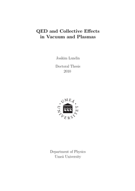 QED and Collective Effects in Vacuum and Plasmas