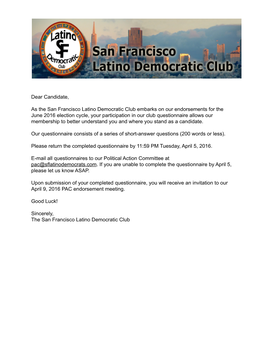 Dear Candidate, As the San Francisco Latino Democratic Club Embarks