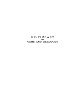 DICTIONARY of GEMS and GEMOLOGY V: ;8Y the SAME PUBLISHERS