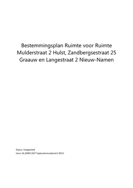 Bestemmingsplan Ruimte Voor Ruimte Mulderstraat 2 Hulst, Zandbergsestraat 25 Graauw En Langestraat 2 Nieuw-Namen