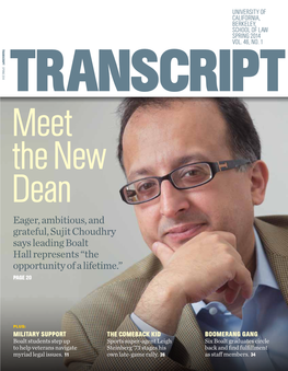 Eager, Ambitious, and Grateful, Sujit Choudhry Says Leading Boalt Hall Represents “The Opportunity of a Lifetime.” PAGE 20