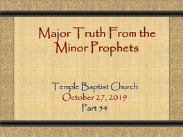 Major Truth from the Minor Prophets