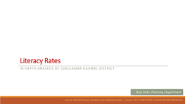 Literacy Rates IN-DEPTH ANALYSIS of JOGULAMBA GADWAL DISTRICT