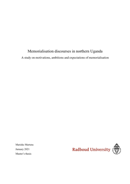 Memorialisation Discourses in Northern Uganda a Study on Motivations, Ambitions and Expectations of Memorialisation