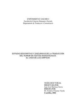 Estudio Descriptivo Y Discursivo De La Traducción Del Humor En Textos Audiovisuales. El Caso De Los Simpson