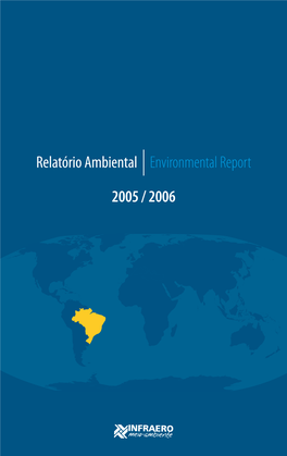 Environmental Report Relatório Ambiental 2005 / 2006