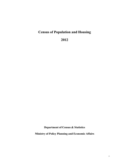 Census of Population and Housing 2012 Reveals a Number of Scenarios That the Country’S Population Has Been Subjected to During the Period Under Consideration