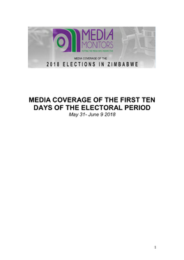 MEDIA COVERAGE of the FIRST TEN DAYS of the ELECTORAL PERIOD May 31- June 9 2018