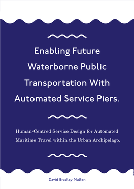 Enabling Future Waterborne Public Transportation with Automated Service Piers