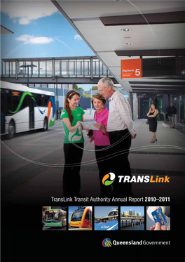 Translink Transit Authority Annual Report 2010–2011 Translink Transit Authority Annual Report 2010–11 I