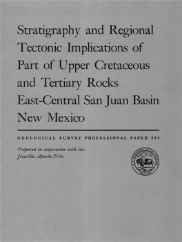 Stratigraphy and Regional Tectonic Implications of Part of Upper Cretaceous and Tertiary Rocks East-Central San Juan Basin New Mexico