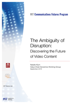 The Ambiguity of Disruption: Discovering the Future of Video Content