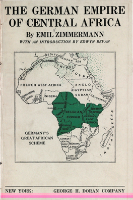 THE GERMAN EMPIRE of CENTRAL AFRICA by EMIL ZIMMERMANN with an INTRODUCTION by EDWYN BEVAN