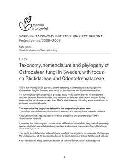 Taxonomy, Nomenclature and Phylogeny of Ostropalean Fungi in Sweden, with Focus on Stictidaceae and Odontotremataceae