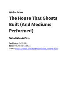 The House That Ghosts Built (And Mediums Performed)