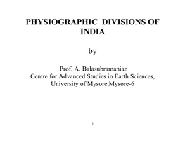 PHYSIOGRAPHIC DIVISIONS of INDIA By