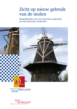 Zicht Op Nieuw Gebruik Van De Molen Mogelijkheden Voor Een Duurzame Exploitatie Van De Historische Windmolen