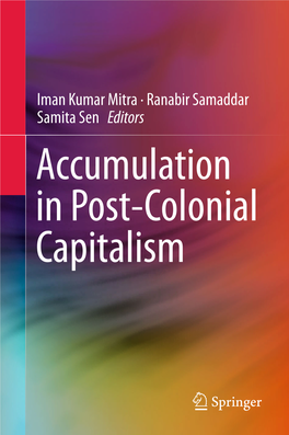 Accumulation in Post-Colonial Capitalism Accumulation in Post-Colonial Capitalism