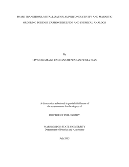 PHASE TRANSITIONS, METALLIZATION, SUPERCONDUCTIVITY and MAGNETIC ORDERING in DENSE CARBON DISULFIDE and CHEMICAL ANALOGS by LIYA