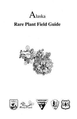 A.Aska Rare Plant Field Guide Alaska Rare Plant Field Guide