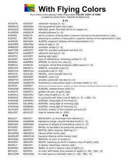 With Flying Colors Fly to Victory Colors Playing 7-Letter Bingos About COLOR, LIGHT, & TONE Compiled by Jacob Cohen, Asheville Scrabble Club