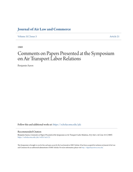 Comments on Papers Presented at the Symposium on Air Transport Labor Relations Benjamin Aaron