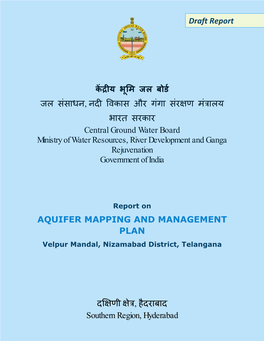 Report on AQUIFER MAPPING and MANAGEMENT PLAN Velpur Mandal, Nizamabad District, Telangana