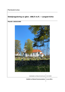 Planbeskrivelse Detaljregulering Av Gbnr. 188/5 M.Fl. – Langset Kirke