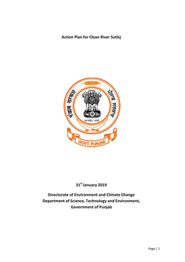 Action Plan for Clean River Sutlej 31 January 2019 Directorate of Environment and Climate Change Department of Science, Technolo