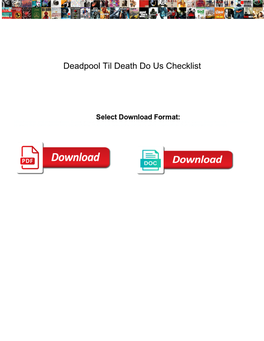 Deadpool Til Death Do Us Checklist