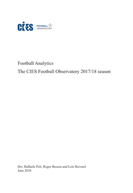 Football Analytics the CIES Football Observatory 2017/18 Season