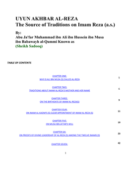 UYUN AKHBAR AL-REZA the Source of Traditions on Imam Reza (A.S.) By: Abu Ja'far Muhammad Ibn Ali Ibn Hussein Ibn Musa Ibn Babawayh Al-Qummi Known As (Sheikh Sadooq)