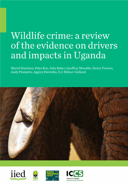 Wildlife Crime: a Review of the Evidence on Drivers and Impacts in Uganda