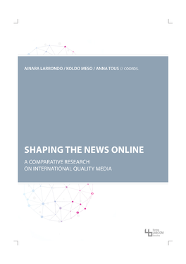 Shaping the News Online: a Comparative Research on International Quality Media, Pp