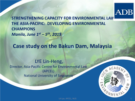 Case Study on the Bakun Dam, Malaysia