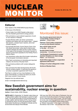 Nuclear Monitor, in This Issue of the Monitor: • Charly Hulten from WISE Sweden Writes About the New Swedish Government’S Energy Policies