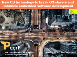 New OS Technology to Break OS Slavery and Unbundle Embedded Software Development