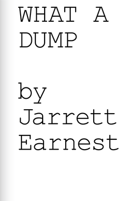 What-A-Dump-By-Jarrett-Earnest-2021