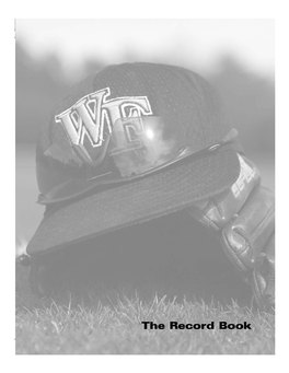 The Record Book WAKEFORESTSPORTS.COM the HISTORY the OPPONENTS the TEAM the STAFF THIS IS DEACON BASEBALL