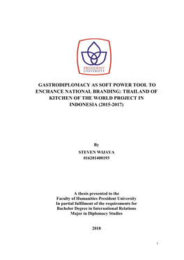 Gastrodiplomacy As Soft Power Tool to Enchance National Branding: Thailand of Kitchen of the World Project in Indonesia (2015-2017)