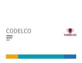CODELCO ANNUAL REPORT 2015 Table of Contents ANNUAL REPORT 2015