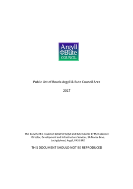 Public List of Roads-Argyll & Bute Council Area 2017 THIS DOCUMENT SHOULD NOT BE REPRODUCED