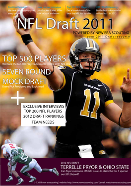 TOP 500 PLAYERS We Rank the Top 500 Players Available for the 2011 NFL Draft SEVEN ROUND MOCK DRAFT Every Pick Predicted and Explained