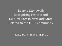 Beyond Stonewall: Recognizing Historic and Cultural Sites in New York State Related to the LGBT Community