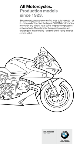 All Motorcycles. Production Models Since 1923. BMW Motorcycles Were Not the First to Be Built